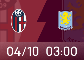 欧联前瞻：博洛尼亚坐拥主场盼取胜，维拉状态不错望占先机