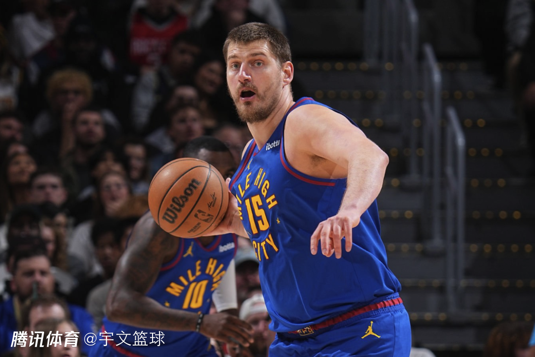 约基奇三杀火箭！三节轰16+12+13+5抢断 正负值+27打爆杜兰特