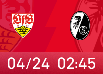 德国杯前瞻：斯图加特盼连进决赛，弗莱堡欲重演4年前辉煌