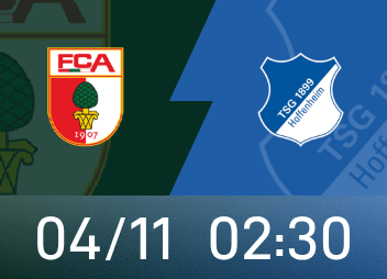 德甲前瞻：奥格斯堡主场盼止颓势，霍芬海姆力争双杀施压前4