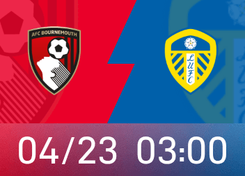 英超前瞻：伯恩茅斯已连续13轮不败，利兹联近期连斩曼联、狼队