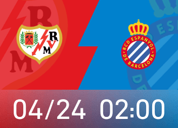 西甲前瞻：巴列卡诺面临二择一困境，西班牙人连续14轮不胜