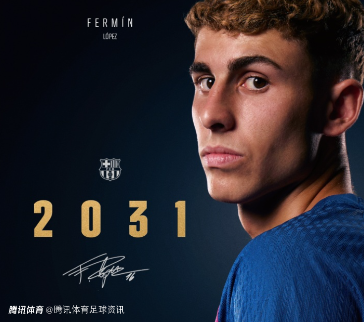 官方：巴萨与22岁中场费尔明完成续约 新合同将延续至2031年