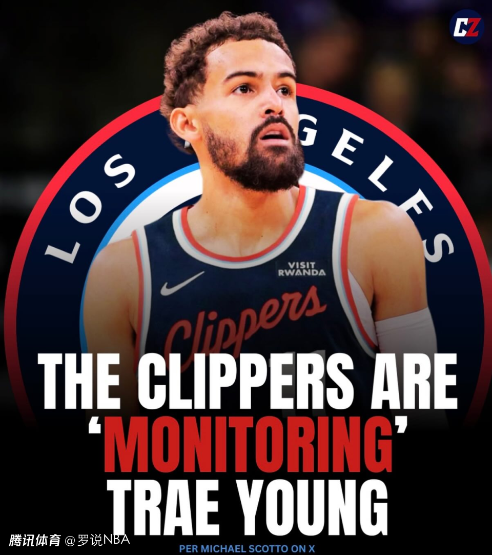 快船如何换到特雷-杨？美媒晒3换1交易方案：提升哈登不在场时火力