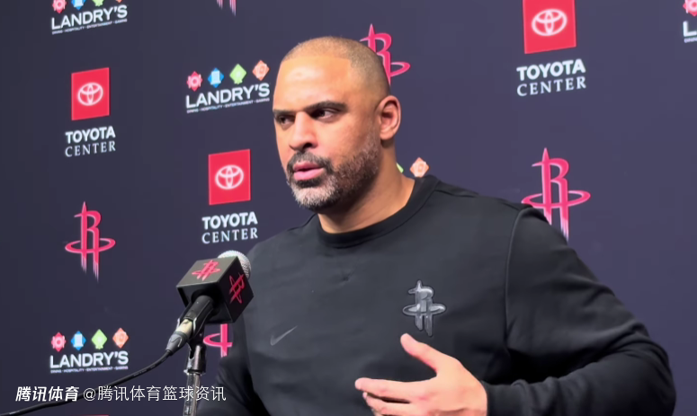 乌度卡：奥科吉和卡佩拉表现非常出色 申京带伤作战发挥关键作用