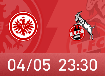 德甲前瞻：法兰克福争双杀冲主场4连胜，科隆盼终结不胜抢分