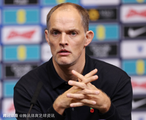 图赫尔：与英足总目标高度共识 世界杯目标半决赛甚至决赛