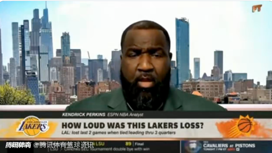 帕金斯：雷迪克是时候拿出真本事执教了 詹姆斯和湖人的关系濒临破裂