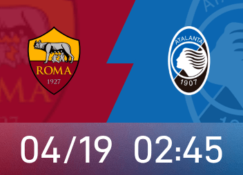 意甲前瞻：罗马伤兵满营，亚特兰大过往交锋优势极大