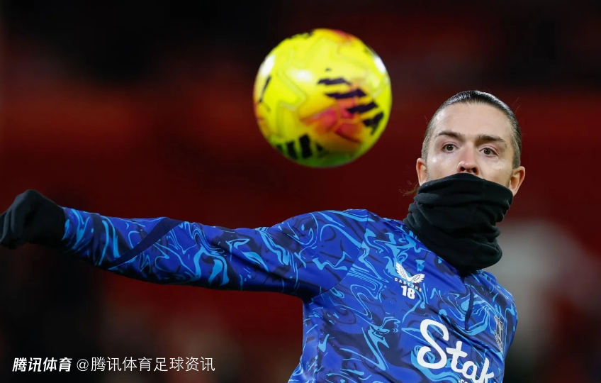 莫耶斯：格拉利什生病未愈本不该出场 但因替补席无人只能冒险使用