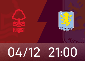 英超前瞻：森林面临沉重保级压力，维拉为保欧冠资格而战